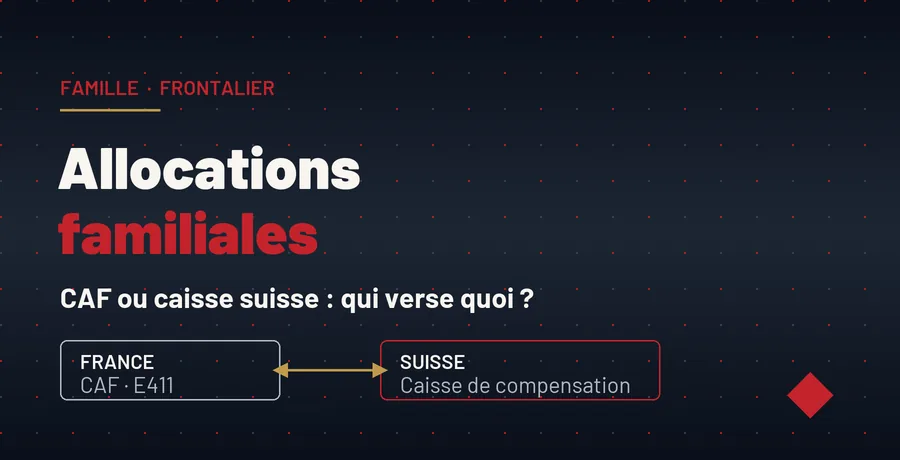 Allocations familiales frontalier : CAF et caisse suisse